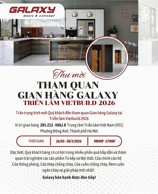 HƯ MỜI THAM QUAN GIAN HÀNG GALAXY TẠI TRIỂN LÃM VIETBUILD HÀ NỘI 2026